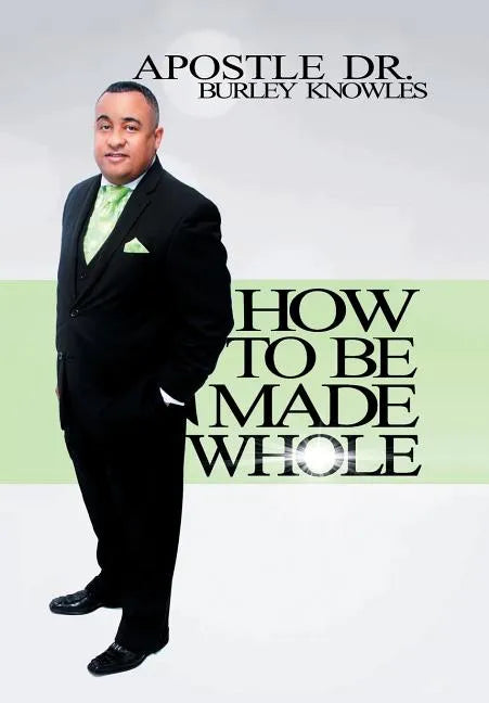 How To Be Made Whole - Hardcover