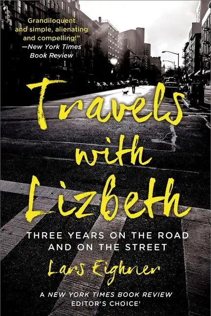 Travels with Lizbeth: Three Years on the Road and on the Streets - Paperback