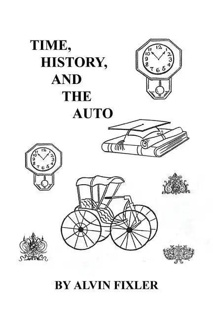 Time, History, and the Auto - Paperback