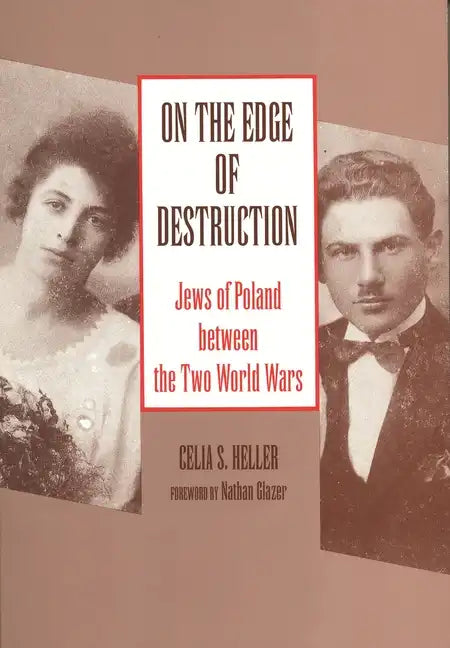 On the Edge of Destruction: Jews of Poland between the Two World Wars - Paperback