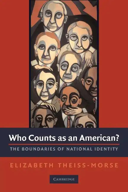 Who Counts as an American?: The Boundaries of National Identity - Paperback