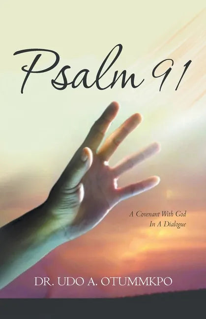 Psalm 91: A Covenant with God in a Dialogue - Paperback