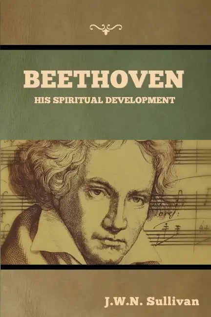 Beethoven: His Spiritual Development - Paperback