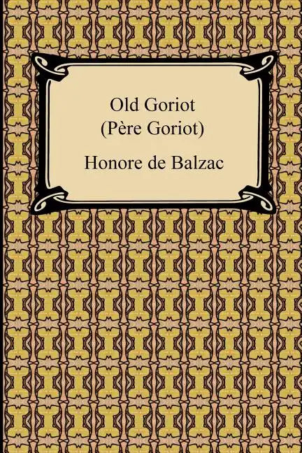 Old Goriot (Pere Goriot) - Paperback