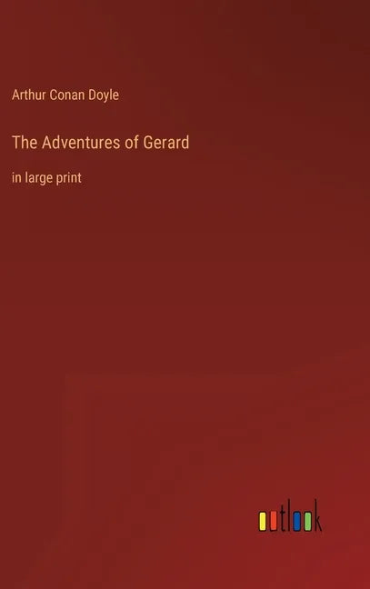 The Adventures of Gerard: in large print - Hardcover
