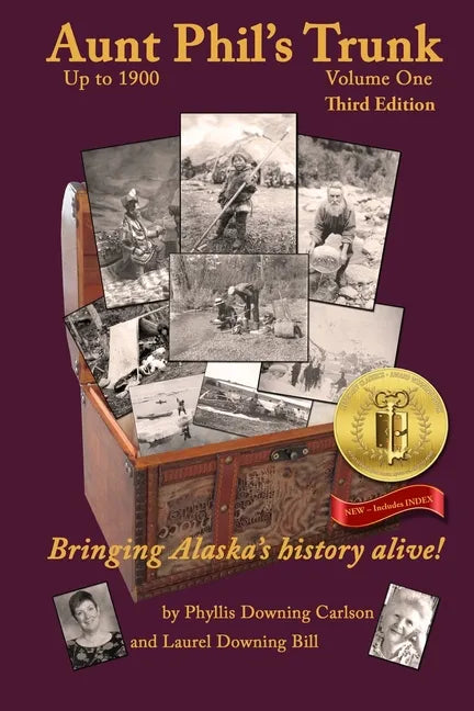 Aunt Phil's Trunk Volume One Third Edition: Bringing Alaska's history alive! - Paperback