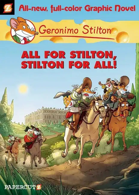 Geronimo Stilton Graphic Novels #15: All for Stilton, Stilton for All! - Hardcover