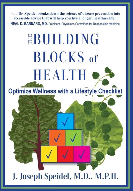 The Building Blocks of Health: How to Optimize Your Wellness with a Lifestyle Checklist - Paperback