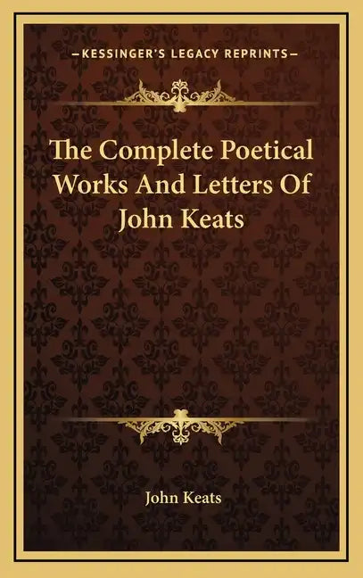 The Complete Poetical Works and Letters of John Keats - Hardcover