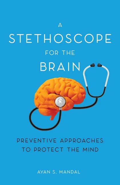 A Stethoscope for the Brain: Preventive Approaches to Protect the Mind - Paperback