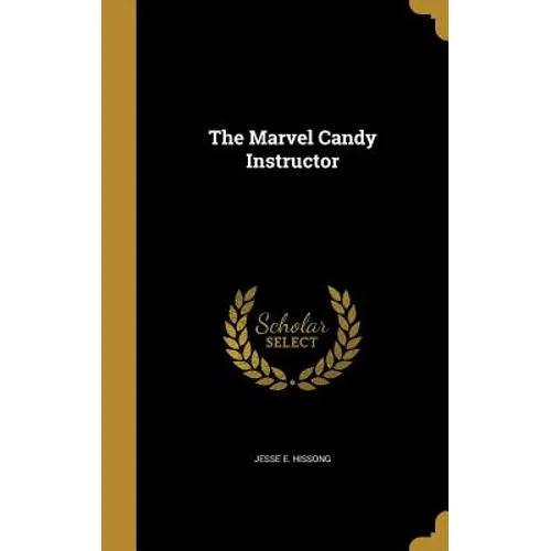 The Marvel Candy Instructor - Hardcover