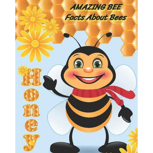 Amazing Bee: Facts About Bees - Paperback