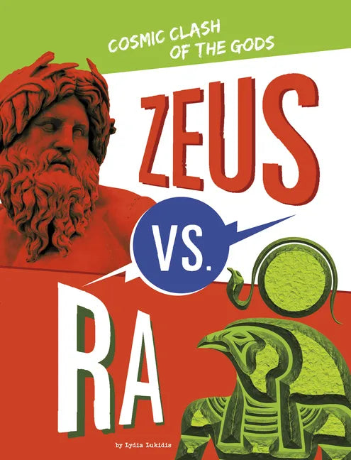 Zeus vs. Ra: Cosmic Clash of the Gods - Hardcover