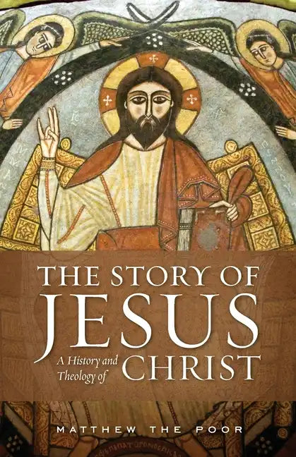 The Story of Jesus: A History and Theology of Christ - Paperback