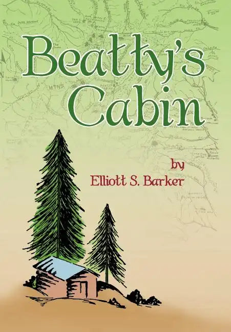 Beatty's Cabin - Hardcover