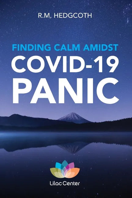 Finding Calm Amidst COVID-19 Panic: These DBT skills can help you manage your emotions, build resilience, and find clarity. - Paperback