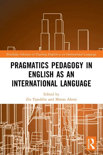 Pragmatics Pedagogy in English as an International Language - Paperback