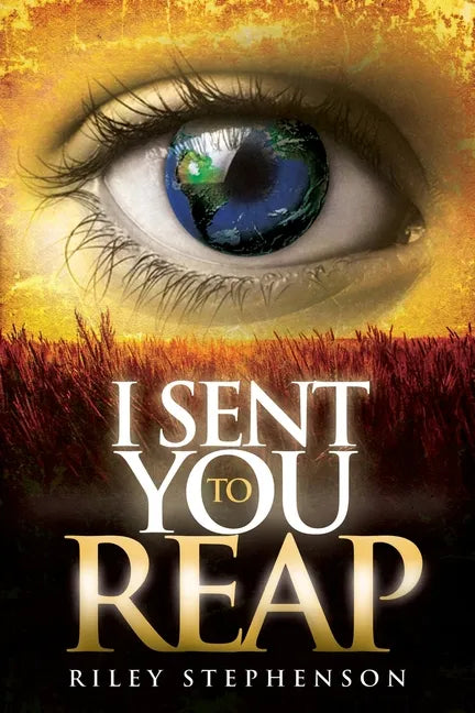 I Sent You to Reap - Paperback