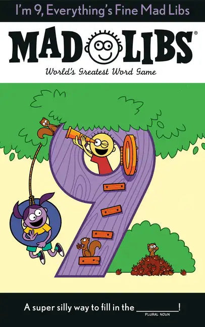 I'm 9, Everything's Fine Mad Libs: World's Greatest Word Game - Paperback