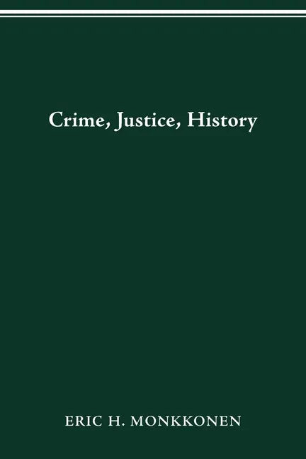 Crime, Justice, History - Paperback