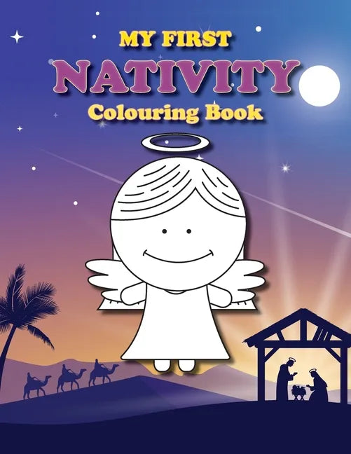 My First Nativity Colouring Book: Christian Christmas colouring book for the little ones - Paperback