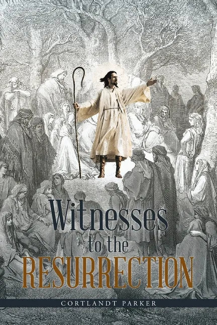 Witnesses to the Resurrection - Paperback