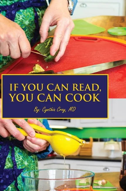 If You Can Read, You Can Cook - Hardcover