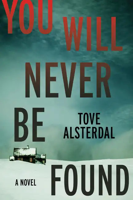 You Will Never Be Found - Hardcover