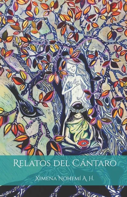 Relatos del cántaro: Las historias registradas en los úteros de las mujeres de un mismo linaje - Paperback