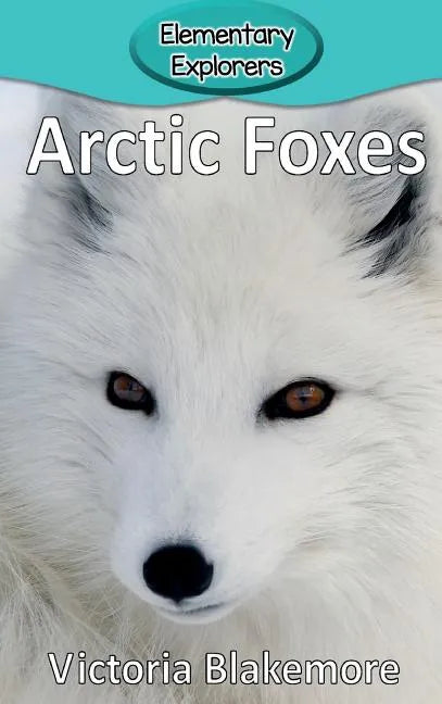 Arctic Foxes - Hardcover