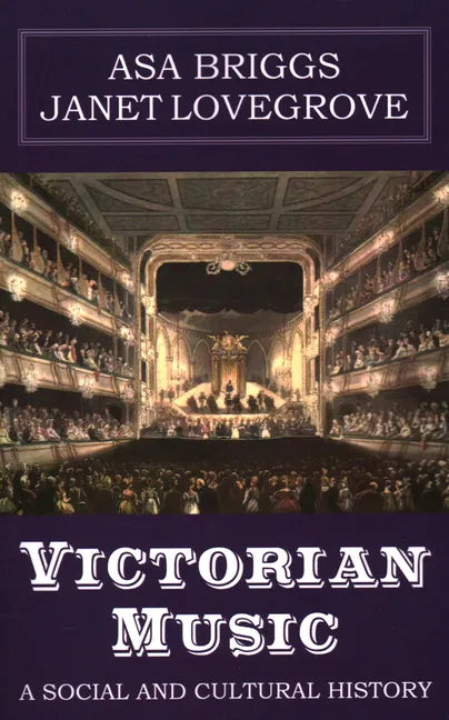 Victorian Music: A Social and Cultural History - Paperback