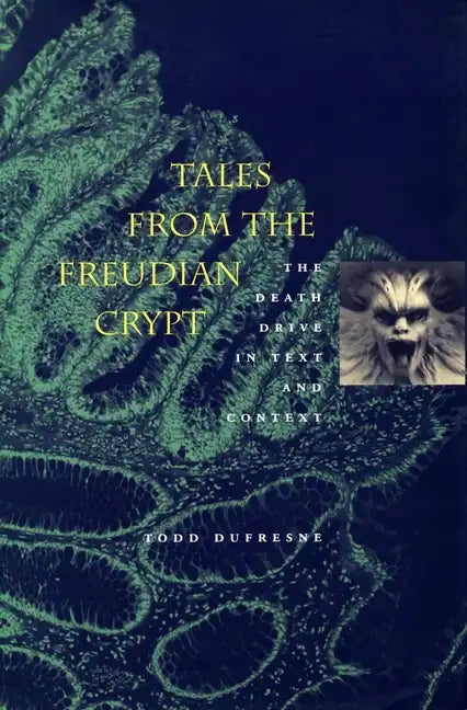 Tales from the Freudian Crypt: The Death Drive in Text and Context - Paperback
