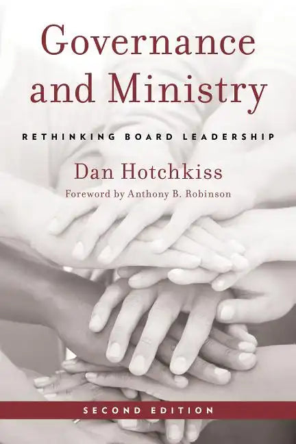 Governance and Ministry: Rethinking Board Leadership - Paperback