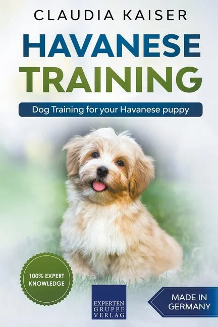 Havanese Training: Dog Training for Your Havanese Puppy - Paperback