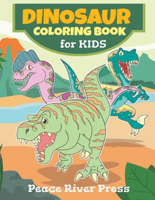 Dinosaur Coloring Book For Kids: Great Gift For Girls, Boys, Preschoolers - All Kids 3-8 - Paperback