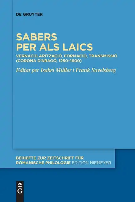 Sabers Per ALS Laics: Vernacularització, Formació, Transmissió (Corona d'Aragó, 1250-1600) - Paperback