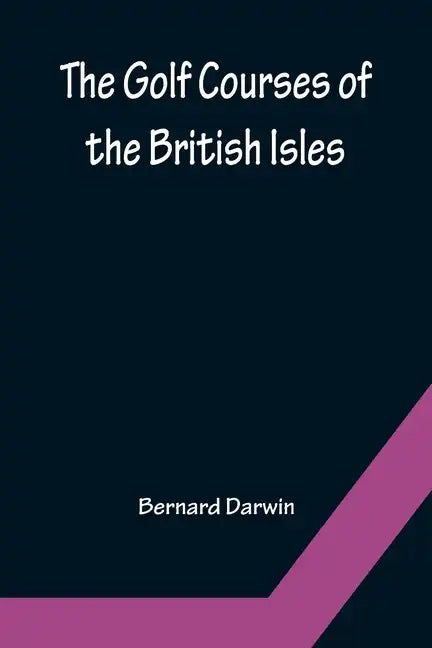 The Golf Courses of the British Isles - Paperback