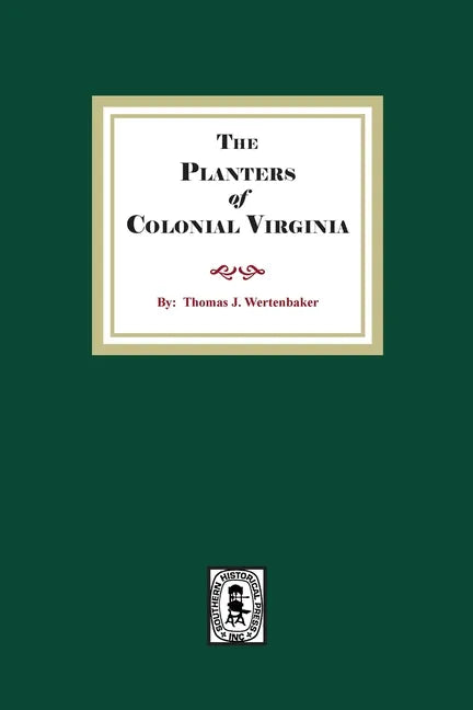 The Planters of Colonial Virginia - Paperback
