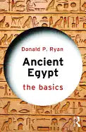 Ancient Egypt: The Basics - Paperback