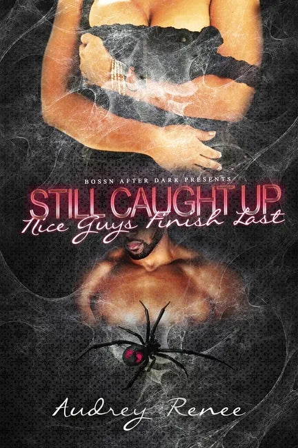 Still Caught Up: Nice Guys Finish Last - Paperback