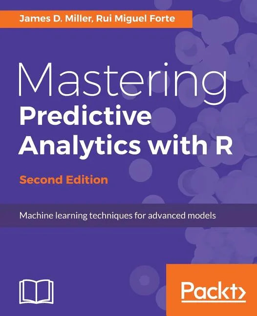 Mastering Predictive Analytics with R, Second Edition - Paperback