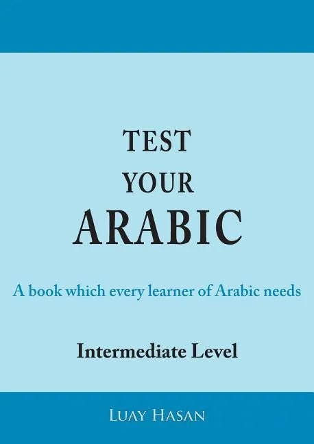 Test Your Arabic Part Two (Intermediate Level) - Paperback