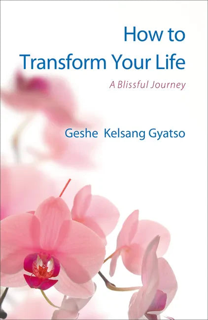 How to Transform Your Life: A Blissful Journey - Paperback