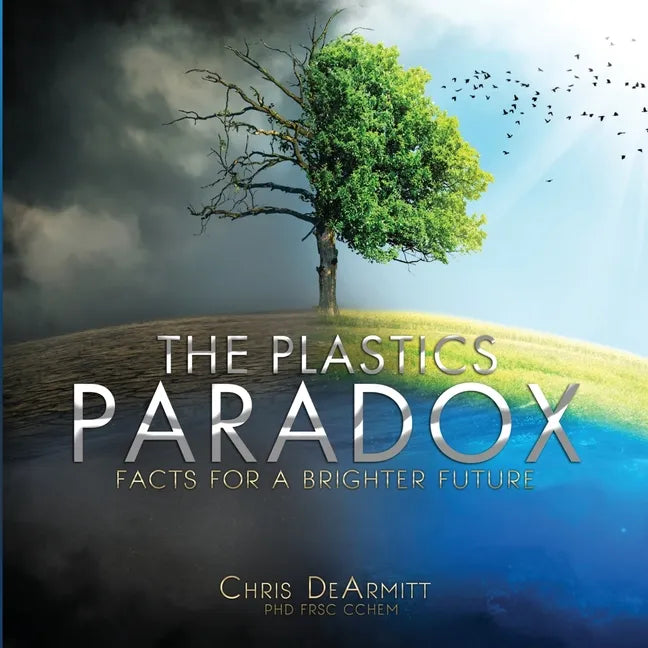 The Plastics Paradox: Facts for a Brighter Future - Paperback