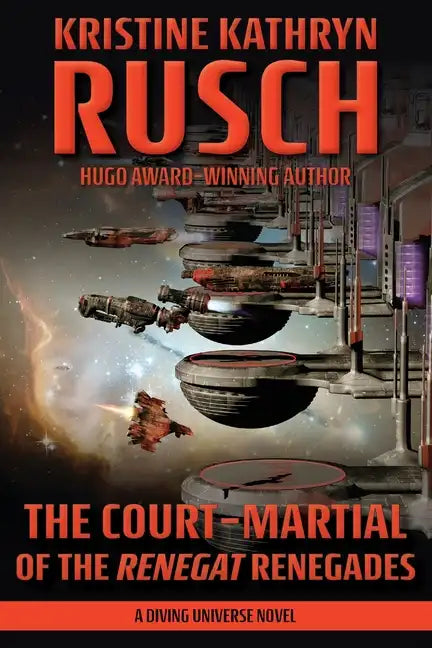 The Court-Martial of the Renegat Renegades: A Diving Universe Novel - Paperback