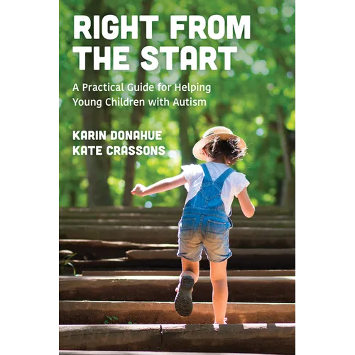 Right from the Start: A Practical Guide for Helping Young Children with Autism - Paperback