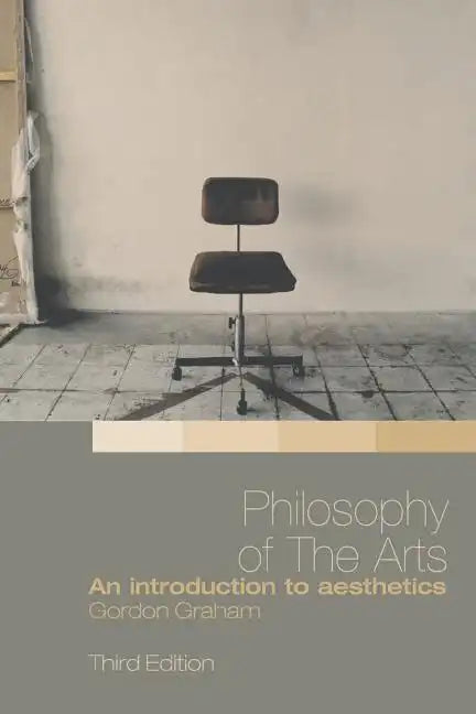 Philosophy of the Arts: An Introduction to Aesthetics - Paperback