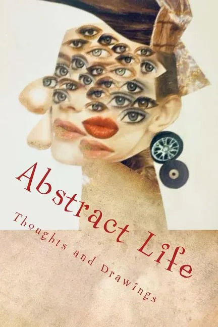 Abstract Life: Art and More - Paperback