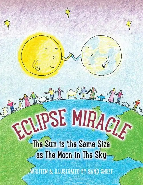 Eclipse Miracle: The Sun is the Same Size as The Moon in The Sky - Paperback