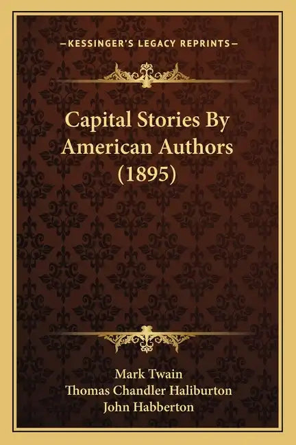 Capital Stories By American Authors (1895) - Paperback